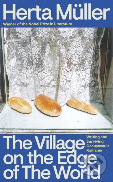 Kniha: The Village on the Edge of the World (Herta Muller). Granta Books, 2026 Kniha: The Village on the Edge of the World (Herta Muller). Granta Books, 2026