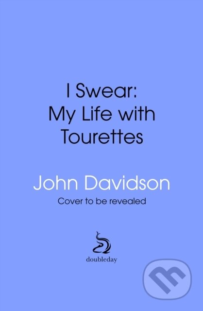Kniha: I Swear (John Davidson). Doubleday, 2025 Kniha: I Swear (John Davidson). Doubleday, 2025