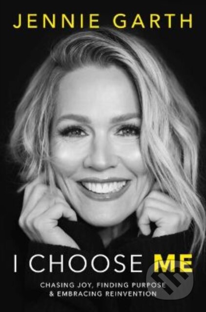 Kniha: I Choose Me (Jennie Garth). Park Row, 2026 Kniha: I Choose Me (Jennie Garth). Park Row, 2026