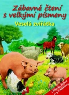 Kniha: Zábavné čtení s velkými písmeny: Veselá zvířatka (Svojtka&Co.). Svojtka&Co., 2013 Kniha: Zábavné čtení s velkými písmeny: Veselá zvířatka (Svojtka&Co.). Svojtka&Co., 2013