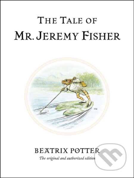 Kniha: The Tale of Mr. Jeremy Fisher (Beatrix Potter). Warne, 2002 Kniha: The Tale of Mr. Jeremy Fisher (Beatrix Potter). Warne, 2002