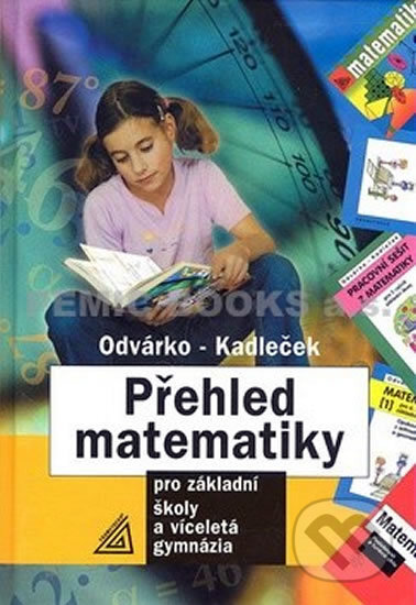 Kniha: Přehled matematiky pro základní školy a víceletá gymnázia (Oldřich Odvárko a Jiří Kadleček). Spoločnosť Prometheus, 2004 Kniha: Přehled matematiky pro základní školy a víceletá gymnázia (Oldřich Odvárko a Jiří Kadleček). Spoločnosť Prometheus, 2004