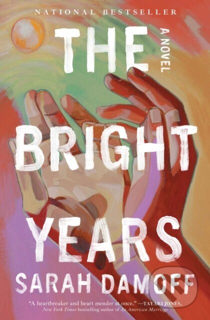 Kniha: The Bright Years (Sarah Damoff). Simon & Schuster, 2026 Kniha: The Bright Years (Sarah Damoff). Simon & Schuster, 2026