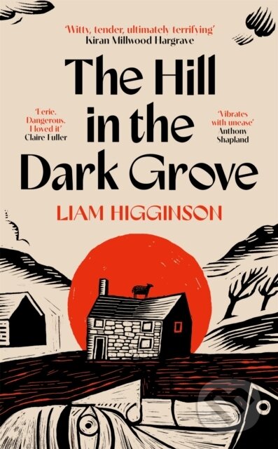 Kniha: The Hill in the Dark Grove (Liam Higginson). Picador, 2026 Kniha: The Hill in the Dark Grove (Liam Higginson). Picador, 2026