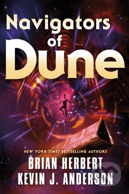 Kniha: Navigators of Dune (Brian Herbert a Kevin J. Anderson). Tor Books, 2026 Kniha: Navigators of Dune (Brian Herbert a Kevin J. Anderson). Tor Books, 2026