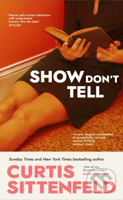 Kniha: Show Don't Tell (Curtis Sittenfeld). Doubleday, 2025 Kniha: Show Don't Tell (Curtis Sittenfeld). Doubleday, 2025