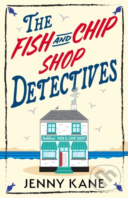 Kniha: The Fish and Chip Shop Detectives (Jenny Kane). Hodder Paperback, 2026 Kniha: The Fish and Chip Shop Detectives (Jenny Kane). Hodder Paperback, 2026