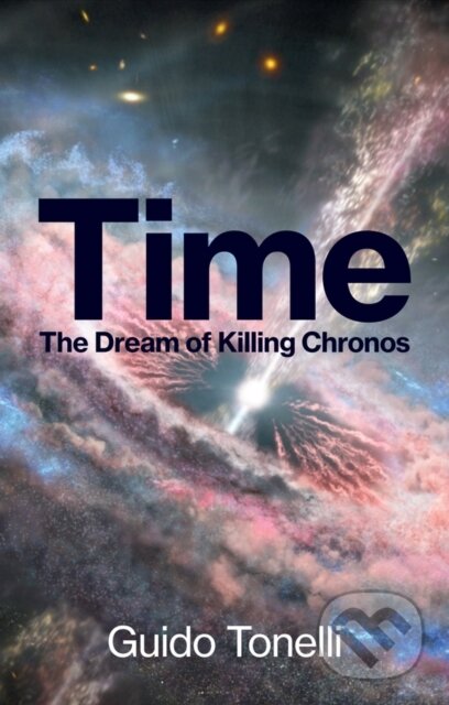 Kniha: Time (Guido Tonelli). Polity Press, 2026 Kniha: Time (Guido Tonelli). Polity Press, 2026