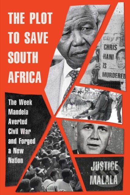 Kniha: Plot to Save South Africa (Justice Malala). Simon & Schuster, 2023 Kniha: Plot to Save South Africa (Justice Malala). Simon & Schuster, 2023