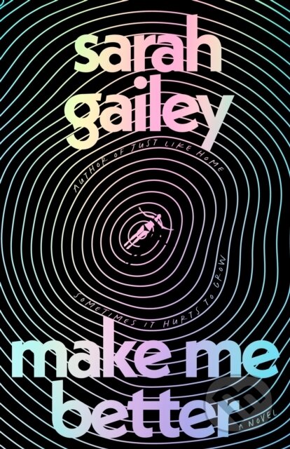 Kniha: Make Me Better (Sarah Gailey). Tor Books, 2026 Kniha: Make Me Better (Sarah Gailey). Tor Books, 2026