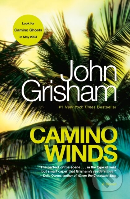 Kniha: Camino Winds (John Grisham). , 1900 Kniha: Camino Winds (John Grisham). , 1900