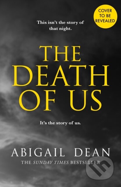 Kniha: The Death of Us (Abigail Dean). Hemlock Press, 2025 Kniha: The Death of Us (Abigail Dean). Hemlock Press, 2025