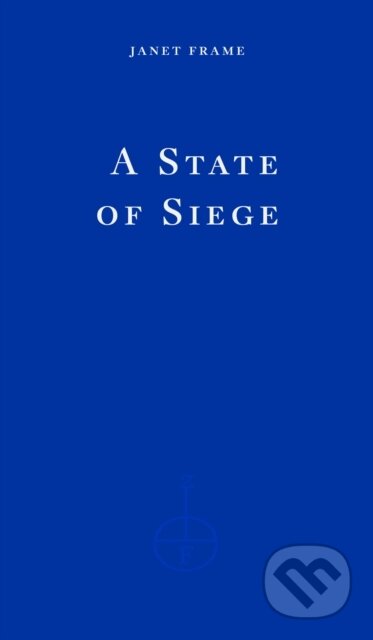 Kniha: A State of Siege (Janet Frame). Fitzcarraldo Editions, 2025 Kniha: A State of Siege (Janet Frame). Fitzcarraldo Editions, 2025