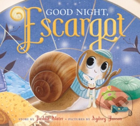 Kniha: Good Night, Escargot (Dashka Slater). Farrar, Straus and Giroux, 2026 Kniha: Good Night, Escargot (Dashka Slater). Farrar, Straus and Giroux, 2026