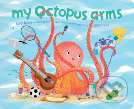 Kniha: My Octopus Arms (Keith Baker). , 2026 Kniha: My Octopus Arms (Keith Baker). , 2026