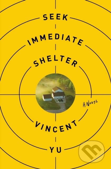 Kniha: Seek Immediate Shelter (Vincent Yu). Flatiron Books, 2026 Kniha: Seek Immediate Shelter (Vincent Yu). Flatiron Books, 2026