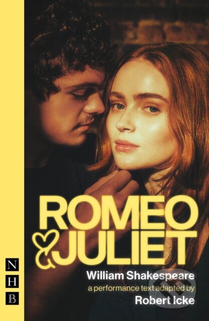 Kniha: Romeo & Juliet (William Shakespeare a Robert Icke). Nick Hern Books, 2026 Kniha: Romeo & Juliet (William Shakespeare a Robert Icke). Nick Hern Books, 2026
