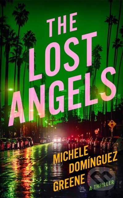 Kniha: The Lost Angels (Michele Dominguez Greene). Thomas & Mercer, 2026 Kniha: The Lost Angels (Michele Dominguez Greene). Thomas & Mercer, 2026