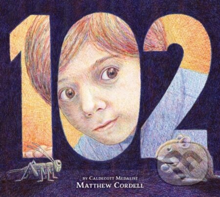 Kniha: 102 (Matthew Cordell). Little, Brown Young Readers, 2026 Kniha: 102 (Matthew Cordell). Little, Brown Young Readers, 2026
