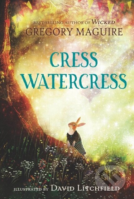 Kniha: Cress Watercress (Gregory Maguire). , 1900 Kniha: Cress Watercress (Gregory Maguire). , 1900