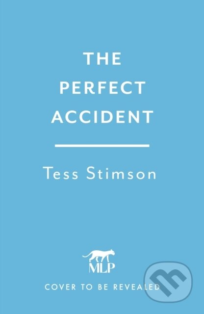Kniha: The Perfect Accident (Tess Stimson). Mountain Leopard Press, 2026 Kniha: The Perfect Accident (Tess Stimson). Mountain Leopard Press, 2026