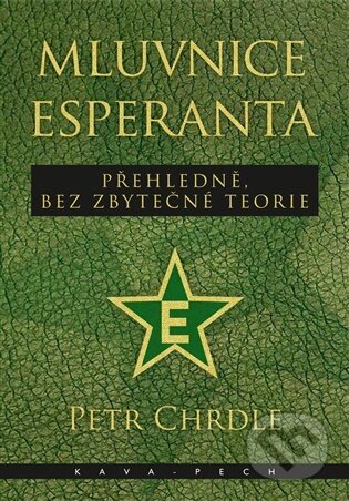 Kniha: Mluvnice esperanta (Petr Chrdle). KAVA-PECH, 2026 Kniha: Mluvnice esperanta (Petr Chrdle). KAVA-PECH, 2026