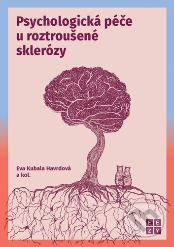 Kniha: Psychologická péče u roztroušené skleróz (Eva Kubala Havrdová). Eezy Publishing, 2026 Kniha: Psychologická péče u roztroušené skleróz (Eva Kubala Havrdová). Eezy Publishing, 2026