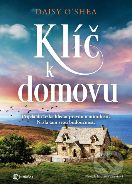 E-kniha: Klíč k domovu (Daisy O'Shea). Grada, 2026 E-kniha: Klíč k domovu (Daisy O'Shea). Grada, 2026