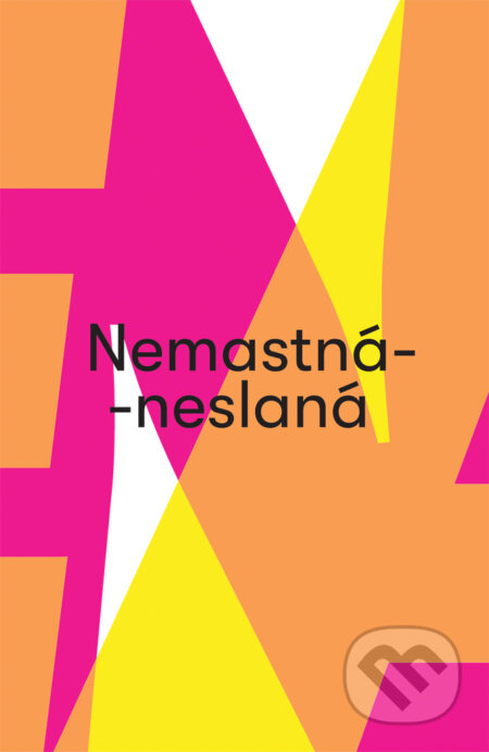 Kniha: Nemastná-neslaná (Koloman Kertész Bagala). Koloman Kertész Bagala, 2026 Kniha: Nemastná-neslaná (Koloman Kertész Bagala). Koloman Kertész Bagala, 2026