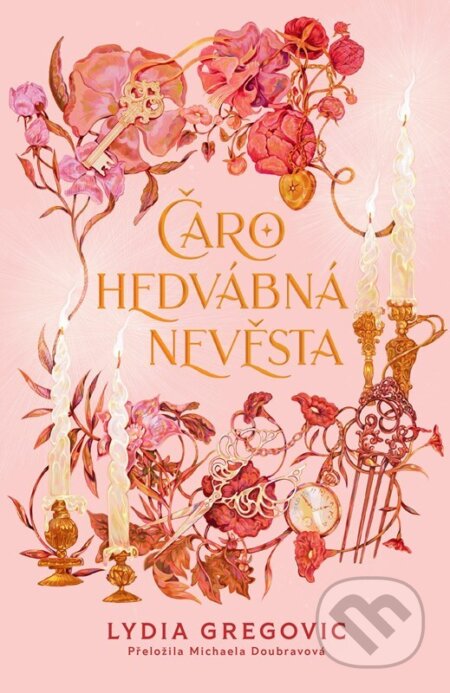 Kniha: Čarohedvábná nevěsta (Lydia Gregovic). CooBoo CZ, 2026 Kniha: Čarohedvábná nevěsta (Lydia Gregovic). CooBoo CZ, 2026