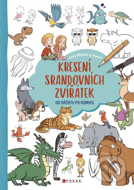 Kniha: Kreslení srandovních zvířátek (CPRESS). CPRESS, 2026 Kniha: Kreslení srandovních zvířátek (CPRESS). CPRESS, 2026