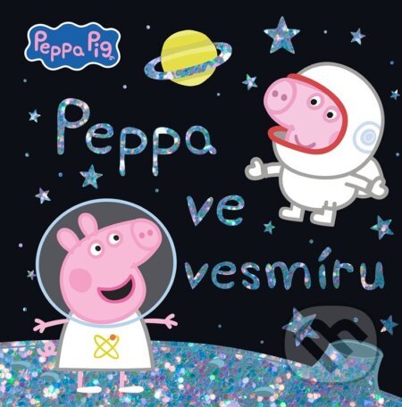 Kniha: Peppa Pig - Ve vesmíru (Autorský kolektiv). Alicanto, 2026 Kniha: Peppa Pig - Ve vesmíru (Autorský kolektiv). Alicanto, 2026