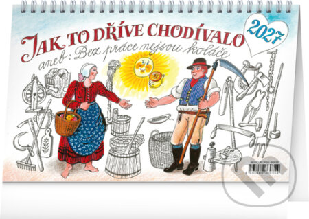 NOTIQUE Stolní kalendář Jak to dříve chodívalo 2027 (Notique). Notique, 2026 NOTIQUE Stolní kalendář Jak to dříve chodívalo 2027 (Notique). Notique, 2026