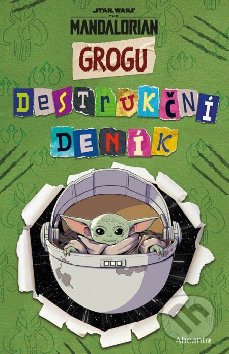 Kniha: Star Wars - Mandalorian - Grogu: Destrukční deník (Autorský kolektív). Alicanto, 2026 Kniha: Star Wars - Mandalorian - Grogu: Destrukční deník (Autorský kolektív). Alicanto, 2026