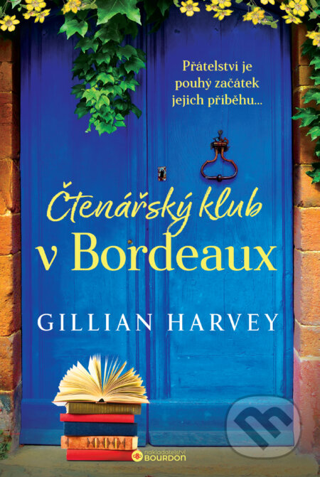 E-kniha: Čtenářský klub v Bordeaux (Gillian Harvey). Bourdon, 2026 E-kniha: Čtenářský klub v Bordeaux (Gillian Harvey). Bourdon, 2026
