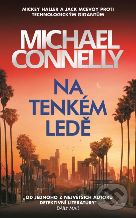E-kniha: Na tenkém ledě (Michael Connelly). Slovart CZ, 2026 E-kniha: Na tenkém ledě (Michael Connelly). Slovart CZ, 2026