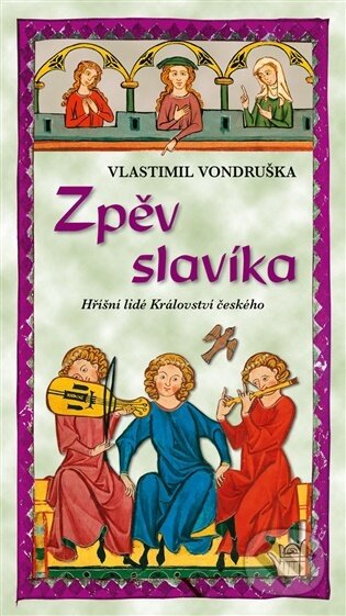 Kniha: Zpěv slavíka (Vlastimil Vondruška). Moba, 2026 Kniha: Zpěv slavíka (Vlastimil Vondruška). Moba, 2026