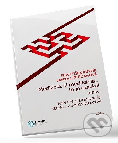 Kniha: Mediácia, či medikácia...to je otázka! (František Kutlík). Simars, 2026 Kniha: Mediácia, či medikácia...to je otázka! (František Kutlík). Simars, 2026