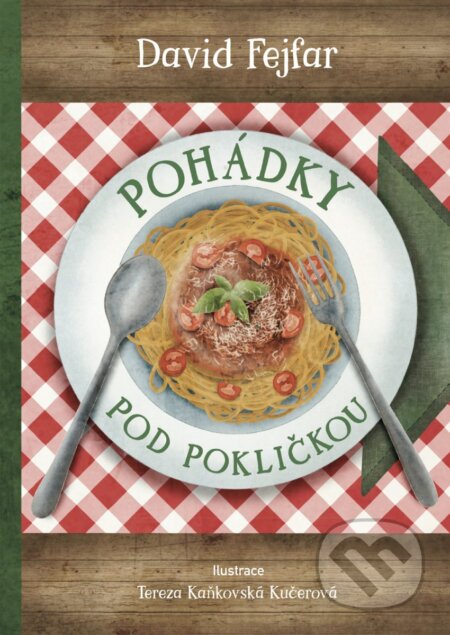 Kniha: Pohádky pod pokličkou (David Fejfar). Knihy Radosti, 2026 Kniha: Pohádky pod pokličkou (David Fejfar). Knihy Radosti, 2026