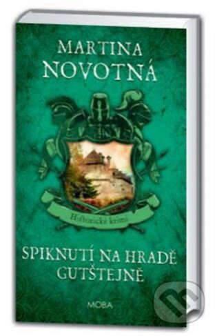 Kniha: Spiknutí na hradě Gutštejně (Martina Novotná). Moba, 2026 Kniha: Spiknutí na hradě Gutštejně (Martina Novotná). Moba, 2026