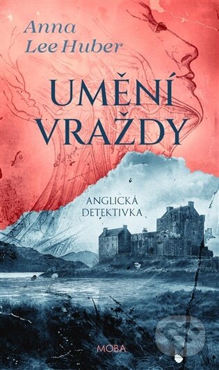 Kniha: Umění vraždy (Anna Lee Huber). Moba, 2026 Kniha: Umění vraždy (Anna Lee Huber). Moba, 2026