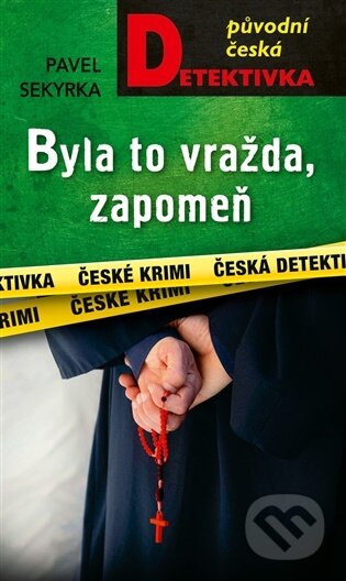 Kniha: Byla to vražda, zapomeň (Pavel Sekyrka). Moba, 2026 Kniha: Byla to vražda, zapomeň (Pavel Sekyrka). Moba, 2026