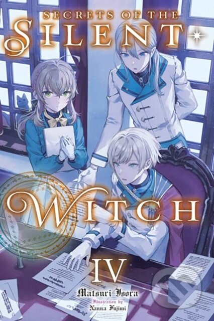 Kniha: Secrets of the Silent Witch, Vol. 4 (Alice Prowse, Nanna Fujimi a Matsuri Isora). , 2023 Kniha: Secrets of the Silent Witch, Vol. 4 (Alice Prowse, Nanna Fujimi a Matsuri Isora). , 2023