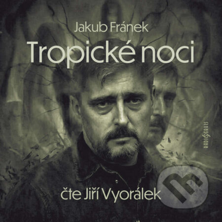 Audiokniha: Tropické noci (Jakub Fránek). Radioservis, 2026 Audiokniha: Tropické noci (Jakub Fránek). Radioservis, 2026