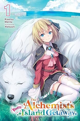 Kniha: The Alchemist's Fluffy Island Getaway, Vol. 1 (Kisetsu Morita, Matsuuni a Tristan Hill). Little, Brown, 2026 Kniha: The Alchemist's Fluffy Island Getaway, Vol. 1 (Kisetsu Morita, Matsuuni a Tristan Hill). Little, Brown, 2026