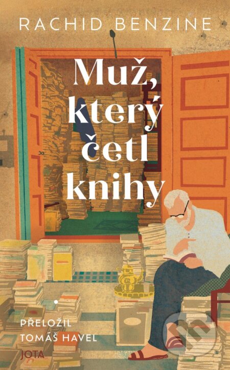 Kniha: Muž, který četl knihy (Rachid Benzine). Jota, 2026 Kniha: Muž, který četl knihy (Rachid Benzine). Jota, 2026