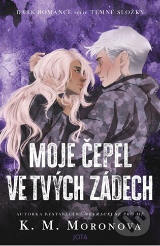 Kniha: Moje čepel ve tvých zádech (K.M. Moronova). Jota, 2026 Kniha: Moje čepel ve tvých zádech (K.M. Moronova). Jota, 2026