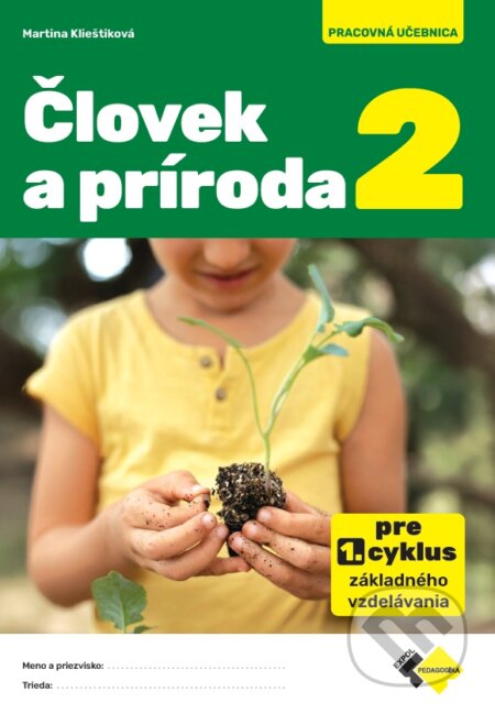 Kniha: Človek a príroda 2 (Martina Klieštiková). Expol Pedagogika, 2026 Kniha: Človek a príroda 2 (Martina Klieštiková). Expol Pedagogika, 2026