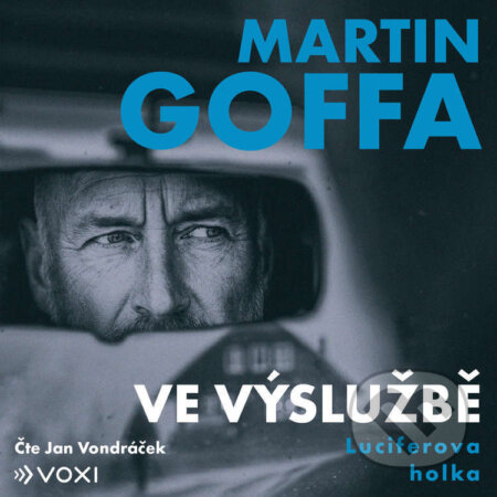 Audiokniha: Ve výslužbě - Luciferova holka (Martin Goffa). Voxi, 2026 Audiokniha: Ve výslužbě - Luciferova holka (Martin Goffa). Voxi, 2026