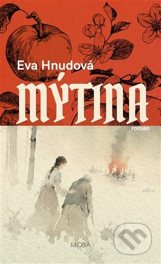 Kniha: Mýtina (Eva Hnudová). Moba, 2026 Kniha: Mýtina (Eva Hnudová). Moba, 2026